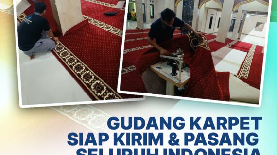Gudang Karpet Siap Pasang dan Kirim Ke Seluruh Indonesia
